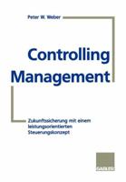 Controlling-Management: Zukunftssicherung Mit Einem Leistungsorientierten Steuerungskonzept 3322825329 Book Cover