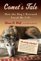 Comet's Tale: How the Dog I Rescued Saved My Life 1616203234 Book Cover