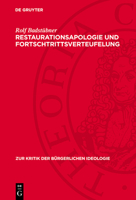 Restaurationsapologie Und Fortschtrittsverteufelung: Das Entspannungsfeindliche Bürgerliche Nachkriegsgeschichtsbild in Der Brd 3112714202 Book Cover