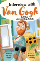 Interview with Van Gogh and Other Astonishing Artists 1783129182 Book Cover