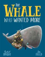 The whale who wanted more 1408349221 Book Cover