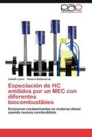 Especiacion de Hc Emitidos Por Un Mec Con Diferentes Biocombustibles 3846563323 Book Cover