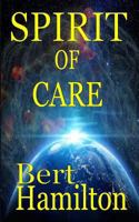 Spirit of Care: A medical thriller 1543047726 Book Cover