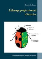L'élevage professionnel d'insectes: Points stratégiques et méthode de conduite 2810615136 Book Cover