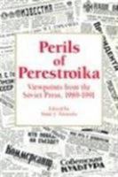 Perils of Perestroika: Viewpoints from the Soviet Press, 1989-1991 0842023984 Book Cover