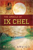 The Oracle of IX Chel 099039395X Book Cover