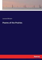 Poems of the Prairies (Classic Reprint) 1014225213 Book Cover