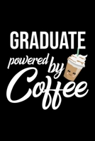 Graduate Powered by Coffee: Christmas Gift for Graduate - Funny Graduate Journal - Best 2019 Christmas Present Lined Journal - 6x9inch 120 pages 1701887657 Book Cover