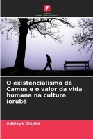 O existencialismo de Camus e o valor da vida humana na cultura iorubá (Portuguese Edition) 6207646207 Book Cover