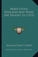 Brave Little Holland, and what She Taught Us 1602061289 Book Cover