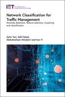 Network Classification for Traffic Management : Anomaly Detection, Feature Selection, Clustering and Classification 1785619217 Book Cover