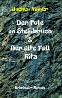 Der Tote im Steinbruch & Der alte Fall Rita: Kriminal - Roman 3347412524 Book Cover