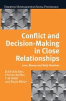 Conflict and Decision Making in Close Relationships: Love, Money and Daily Routines 113887728X Book Cover