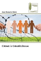 Crime à Gbabèlèkam 6209693105 Book Cover