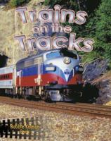 Trains on the Tracks (Vehicles on the Move) 077873059X Book Cover