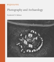 Photography and Archaeology 1861898703 Book Cover