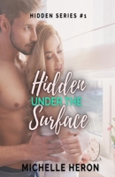 Hidden Under the Surface: A Hidden Novel 1720298106 Book Cover