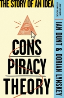 Conspiracy Theory: The Story of an Idea (an Origin Story Book) 1399612867 Book Cover