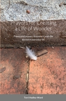 A Sacred Life: Prayers for Creating a Life of Wonder: Poems and prayers to connect with the sacred in everyday life 1716772257 Book Cover