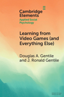 Learning from Video Games (and Everything Else): The General Learning Model 1108965938 Book Cover