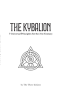 Kybalion Modern English - Edition 1: 7 Universal Principles for the 21st Century B0FW7DZT3T Book Cover