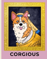 Corgious: Funny Corgi Breed Potty Training Notebook | Adult Dog Trainer | House Training Gift | Grass | Pads | Older Dogs | Schedule | Bell B083XVG5HG Book Cover