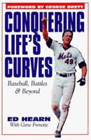 Conquering Life's Curves: Baseball, Battles & Beyond 1887002324 Book Cover