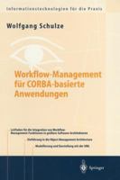 Workflow-Management Fur Cobra-Basierte Anwendungen: Systematischer Architekturentwurf Eines Omg-Konformen Workflow-Management-Dienstes 3540663932 Book Cover