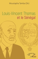 Louis-Vincent Thomas et le Sénégal (Harmattan Sénégal) (French Edition) 2343214212 Book Cover