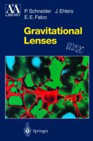 Gravitational Lenses 1461276551 Book Cover