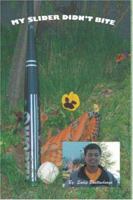 My Slider didn't bite 1419606719 Book Cover