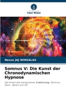 Somnus V: Die Kunst der Chronodynamischen Hypnose (German Edition) 6208605660 Book Cover