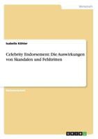 Celebrity Endorsement: Die Auswirkungen von Skandalen und Fehltritten 3863413555 Book Cover