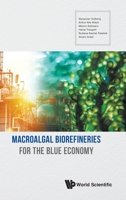 Macroalgal Biorefineries for the Blue Economy 9811224285 Book Cover