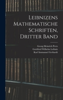 Leibnizens Mathematische Schriften, Dritter Band 101806155X Book Cover