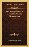 Der Reisegefahrte In Adersbach Und In Riesengebirge (1838) 1167454235 Book Cover