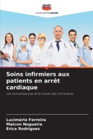 Soins infirmiers aux patients en arrêt cardiaque (French Edition) 6208182476 Book Cover
