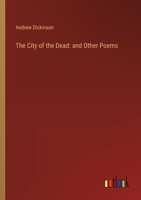 The City of the Dead: and Other Poems 3368867261 Book Cover