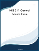 NES 311 General Science Exam B0H6RXCM5Z Book Cover