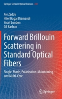 Forward Brillouin Scattering in Standard Optical Fibers: Single-Mode, Polarization-Maintaining, and Multi-Core 3031135989 Book Cover