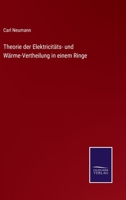 Theorie der Elektricitäts- und Wärme-Vertheilung in einem Ringe 3375037503 Book Cover