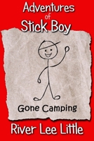 Adventures of Stick Boy: Gone Camping 1724677888 Book Cover