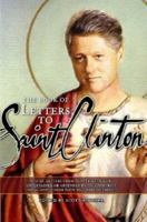 Letters to Saint Clinton 0615138985 Book Cover