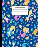 Composition Notebook: Mermaid Wide Ruled Blank Lined Cute Notebooks for Girls Teens Kids School Writing Notes Journal -100 Pages - 7.5 x 9.25'' -Wide Ruled School Composition Books 1702176363 Book Cover