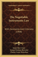 The Negotiable Instruments Law: With Comments And Criticisms 143730320X Book Cover
