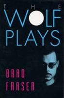 The Wolf Plays: Wolfboy & Prom Night of the Living Dead (Prairie Play Series) 0920897495 Book Cover