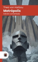 Metrópolis: Edición comentada, con prólogo y biografía de la autora (Nueva traducción) B0H96JX5DS Book Cover
