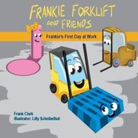 Frankie the Forklift and Friends 1546773975 Book Cover