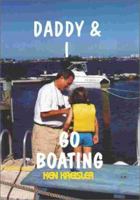 Daddy and I Go Boating 1892216140 Book Cover