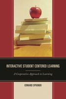 Interactive Student Centered Learning: A Cooperative Approach to Learning 1475813481 Book Cover
